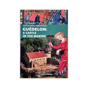 Guédelon : a castle in the making